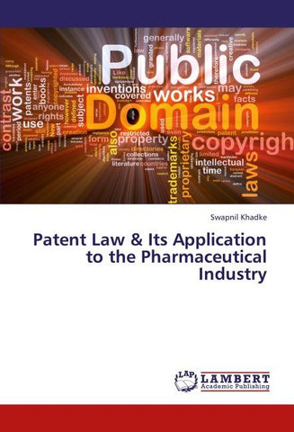 Patent Law & Its Application to the Pharmaceutical Industry