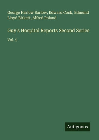 Guy's Hospital Reports Second Series