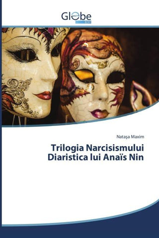 Trilogia Narcisismului Diaristica lui Anaïs Nin