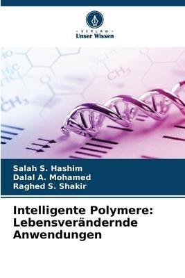 Intelligente Polymere: Lebensverändernde Anwendungen