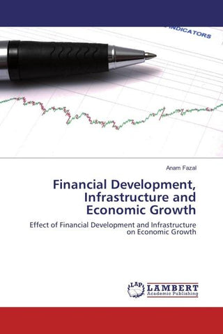 Financial Development, Infrastructure and Economic Growth