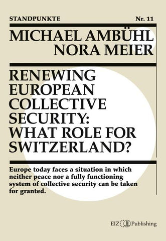 Renewing European Collective Security: What Role for Switzerland?
