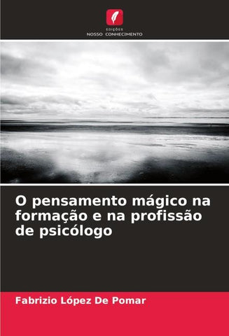 O pensamento mágico na formação e na profissão de psicólogo