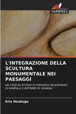 L'INTEGRAZIONE DELLA SCULTURA MONUMENTALE NEI PAESAGGI