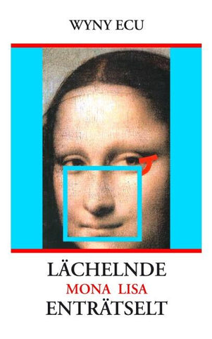 Lächelnde Mona Lisa enträtselt