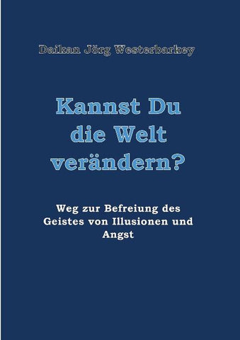 Kannst Du die Welt verändern?
