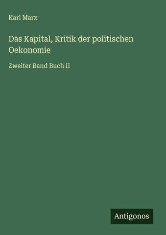 Das Kapital, Kritik der politischen Oekonomie