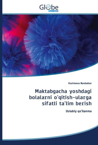 Maktabgacha yoshdagi bolalarni o'qitish-ularga sifatli ta'lim berish