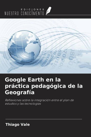 Google Earth en la práctica pedagógica de la Geografía