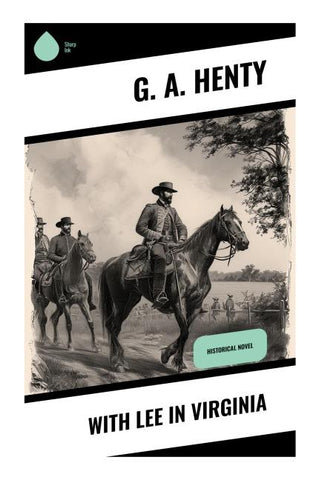 With Lee in Virginia