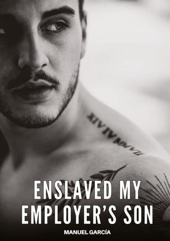 Enslaved my Employer's Son