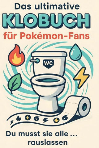 Das ultimative Klobuch für Pokémon-Fans