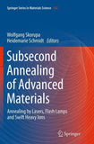 Subsecond Annealing of Advanced Materials