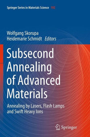 Subsecond Annealing of Advanced Materials