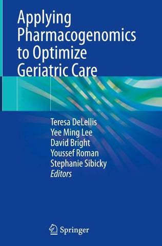 Applying Pharmacogenomics to Optimize Geriatric Care