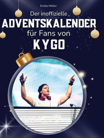 Der inoffizielle Adventskalender für Fans von Kygo