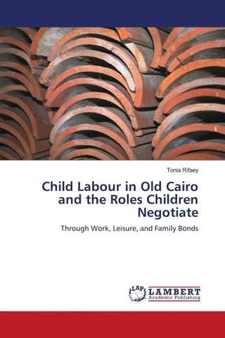 Child Labour in Old Cairo and the Roles Children Negotiate