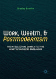 Work, Wealth, and Postmodernism