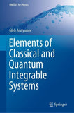 Elements of Classical and Quantum Integrable Systems