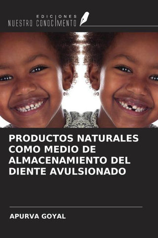 PRODUCTOS NATURALES COMO MEDIO DE ALMACENAMIENTO DEL DIENTE AVULSIONADO