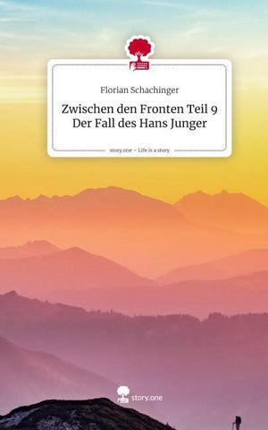Zwischen den Fronten Teil 9 Der Fall des Hans Junger. Life is a Story - story.one