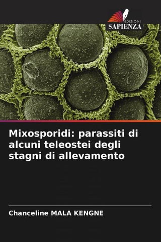 Mixosporidi: parassiti di alcuni teleostei degli stagni di allevamento