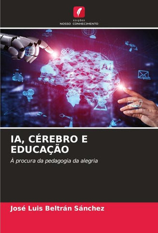 IA, CÉREBRO E EDUCAÇÃO