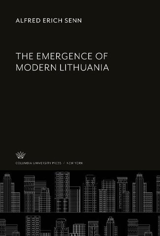 The Emergence of Modern Lithuania