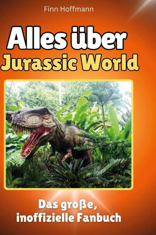 Alles über<br> Jurassic World