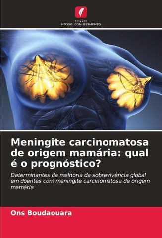 Meningite carcinomatosa de origem mamária: qual é o prognóstico?