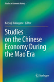 Studies on the Chinese Economy During the Mao Era