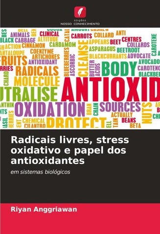 Radicais livres, stress oxidativo e papel dos antioxidantes