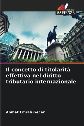Il concetto di titolarità effettiva nel diritto tributario internazionale