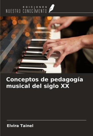 Conceptos de pedagogía musical del siglo XX
