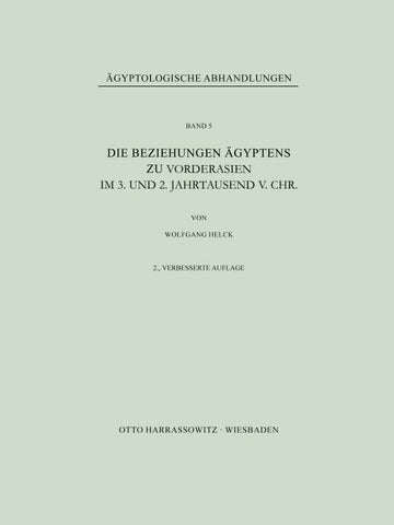 Die Beziehungen Ägyptens zu Vorderasien im 3. und 2. Jahrtausend v. Chr.