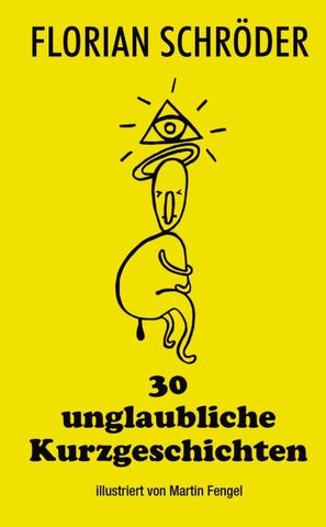 30 unglaubliche Kurzgeschichten