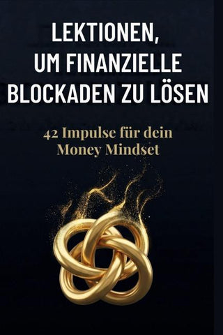 Lektionen, um finanzielle Blockaden zu lösen