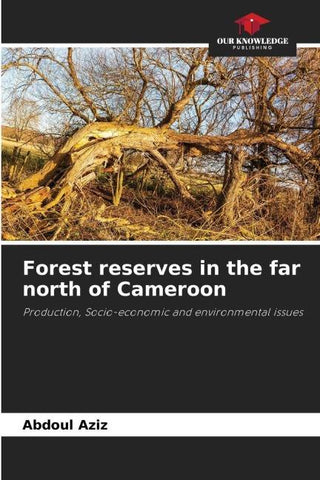 Forest reserves in the far north of Cameroon