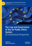 The Law and Governance of the EU Public Ethics System