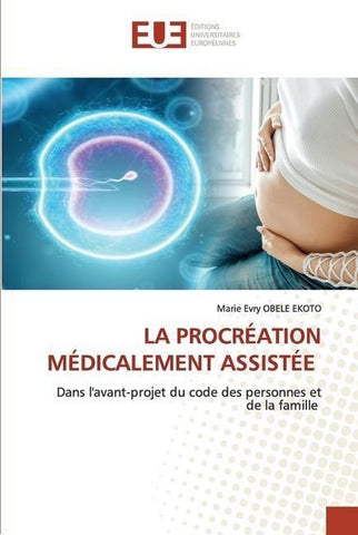 LA PROCRÉATION MÉDICALEMENT ASSISTÉE