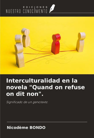 Interculturalidad en la novela "Quand on refuse on dit non".