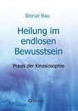 Heilung im endlosen Bewusstsein