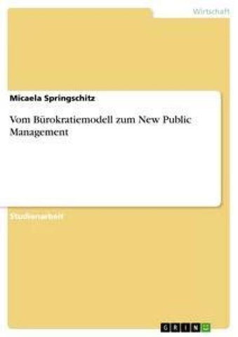 Vom Bürokratiemodell zum New Public Management