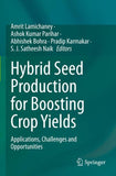 Hybrid Seed Production for Boosting Crop Yields