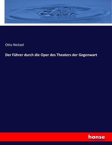 Der Führer durch die Oper des Theaters der Gegenwart