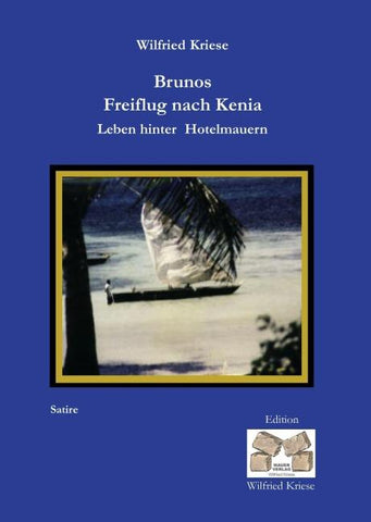 Brunos Freiflug nach Kenia - Leben hinter Hotelmauern