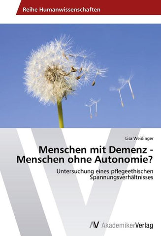 Menschen mit Demenz - Menschen ohne Autonomie?