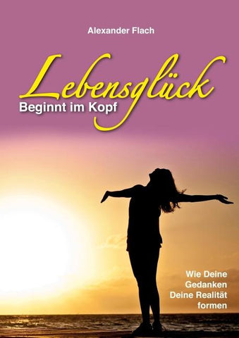 Lebensglück beginnt im Kopf