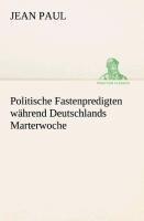 Politische Fastenpredigten während Deutschlands Marterwoche