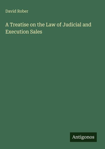 A Treatise on the Law of Judicial and Execution Sales